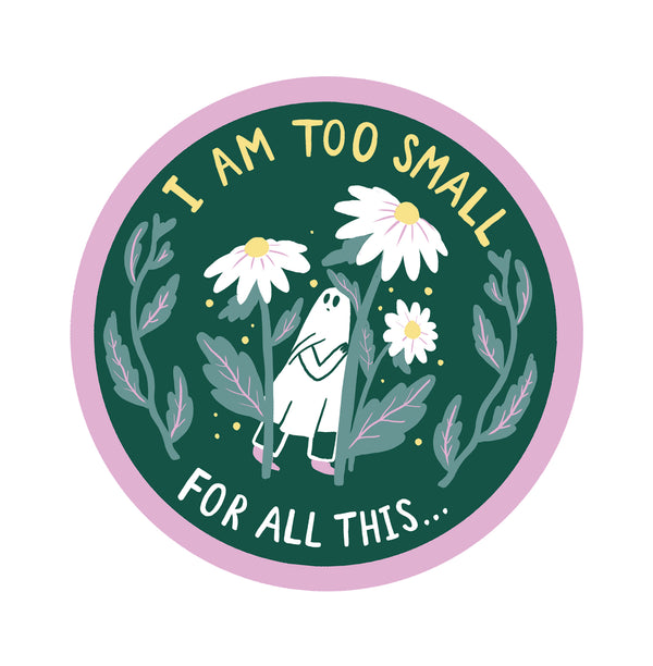 'I Am Too Small' Embroidered Patch