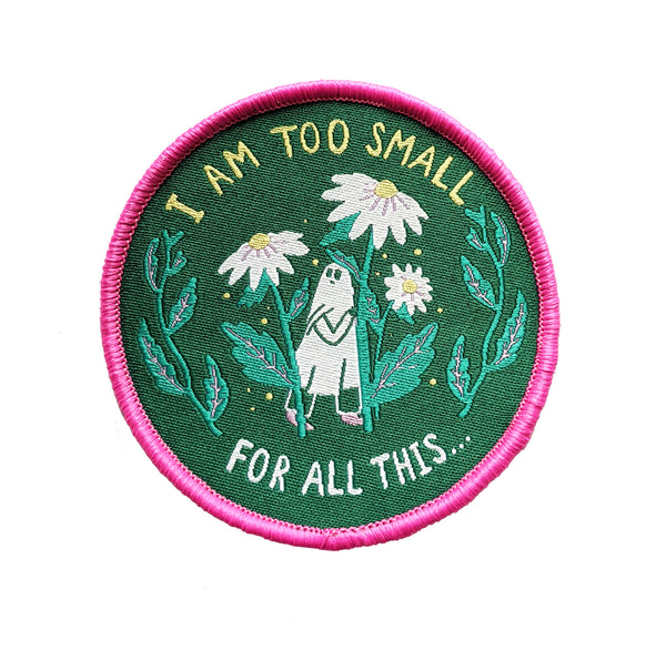 'I Am Too Small' Embroidered Patch