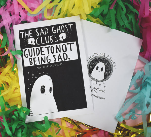 The Sad Ghost Club's Guide To Not Being Sad - A5 Zine
