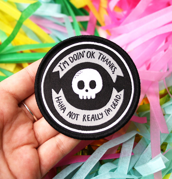 Not Really I'm Dead - Embroidered Patch